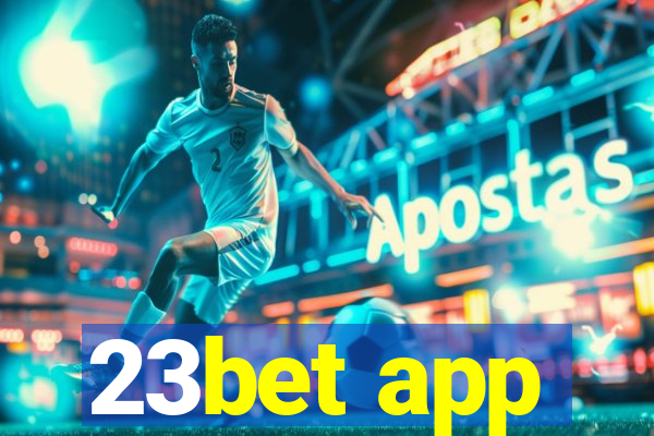 23bet app